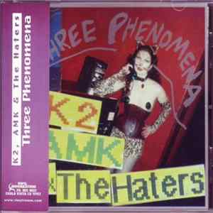 K2, AMK & The Haters - Three Phenomena FLAC