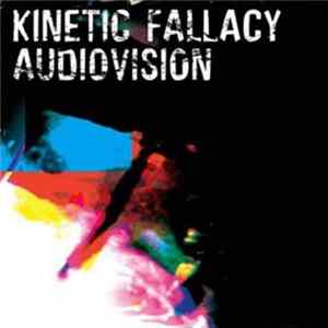 Kinetic Fallacy - Audiovision FLAC
