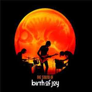 Birth Of Joy - The Sound Of Birth Of Joy FLAC