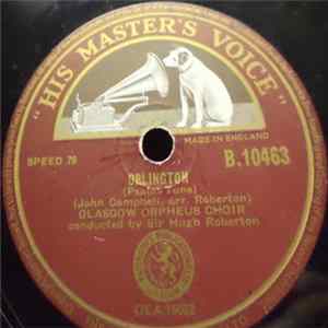 Glasgow Orpheus Choir - Orlington / An Eriskay Love Lilt FLAC