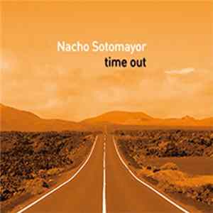 Nacho Sotomayor - Time Out FLAC