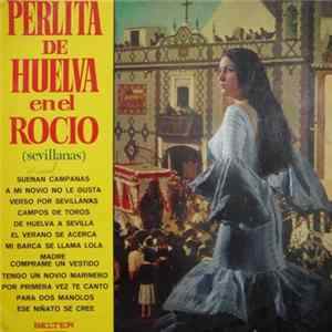 Perlita De Huelva - Perlita De Huelva En El Rocío (Sevillanas) FLAC