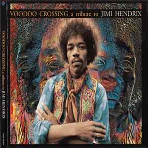 Various - Voodoo Crossing: A Tribute To Jimi Hendrix FLAC