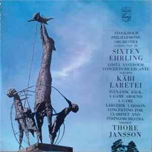 Stockholm Philharmonic Orchestra, Sixten Ehrling, Käbi Laretei, Thore Jansson - Gösta Nystroem / Sven-Erik Bäck / Lars-Erik Larsson - Concerto Ricercante / A Game Around A Game / Concertino For Clarinet And Stringorchestra FLAC