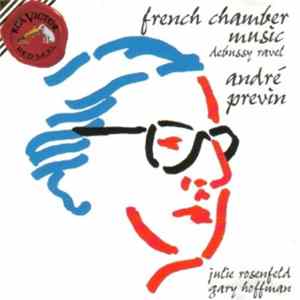 Debussy, Ravel - André Previn, Julie Rosenfeld, Gary Hoffman - French Chamber Music FLAC