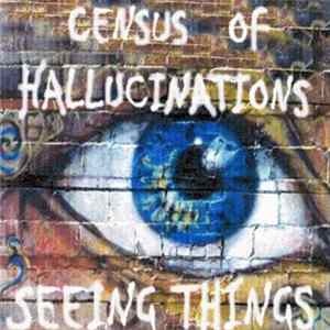 Census of Hallucinations - Seeing Things FLAC