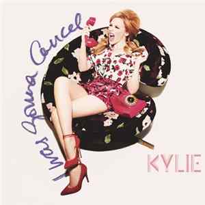 Kylie Minogue - I Was Gonna Cancel FLAC