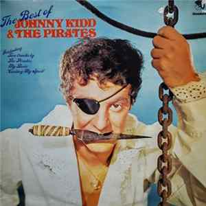 Johnny Kidd & The Pirates - The Best Of Johnny Kidd And The Pirates FLAC