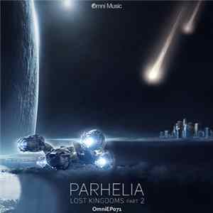 Parhelia - Lost Kingdoms EP Part 2 FLAC