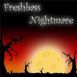 Freshbass - Nightmare FLAC