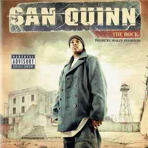 San Quinn - The Rock: Pressure Makes Diamonds FLAC