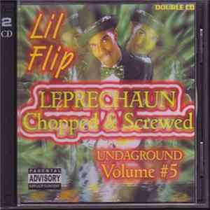 Lil Flip - Leprechaun Chopped & Screwed - Undaground Volume #5 FLAC