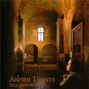 Sergi Rachmaninoff - Solemn Vespers FLAC