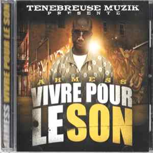 Ahmess - Vivre Pour Le Son FLAC
