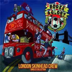 Booze & Glory - London Skinhead Crew (Singles Collection) FLAC