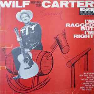 Wilf Carter - I'm Ragged But I'm Right FLAC