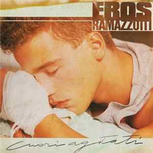 Eros Ramazzotti - Cuori Agitati FLAC
