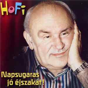 Hofi - Napsugaras Jó Éjszakát! FLAC