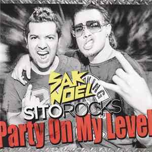 Sak Noel & Sito Rocks - Party On My Level FLAC