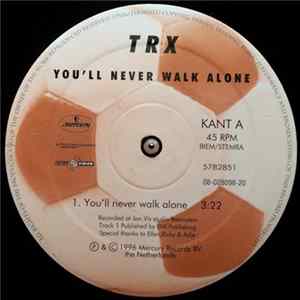TRX - You'll Never Walk Alone FLAC