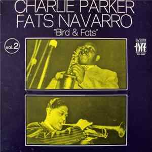 Charlie Parker - Fats Navarro - Bird & Fats Vol. 2 FLAC