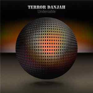 Terror Danjah - Undeniable FLAC