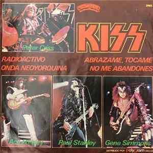 Kiss - Radioactivo / Onda Neoyorquina / Abrázame, Tócame / No Me Abandones FLAC