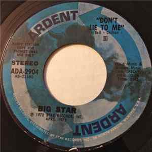 Big Star - Don't Lie To Me FLAC