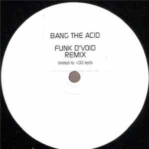 Damon Wild & Tim Taylor - Bang The Acid (Funk D'Void Remix) FLAC