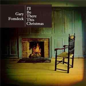 Gary Fomdeck - I'll Be There This Christmas FLAC