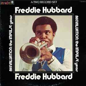 Freddie Hubbard - Reevaluation: The Impulse Years FLAC
