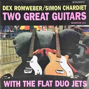 Dex Romweber And Simon Chardiet - Two Great Guitars FLAC
