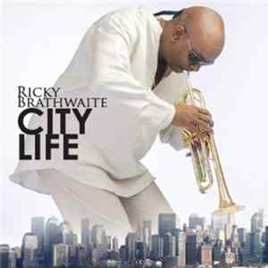 Ricky Brathwaite - City Life FLAC