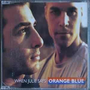 Orange Blue - When Julie Says FLAC
