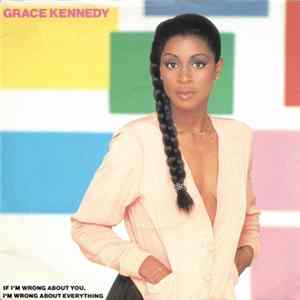 Grace Kennedy - If I'm Wrong About You, I'm Wrong About Everything FLAC