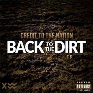 Credit To The Nation - Back To The Dirt FLAC