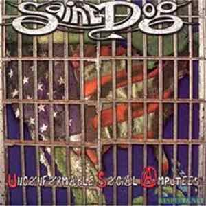 Saint Dog - Unconformable Social Amputees FLAC