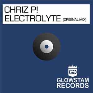 Chriz P! - Electrolyte FLAC