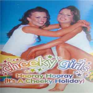The Cheeky Girls - Hooray Hooray (It's A Cheeky Holiday) FLAC