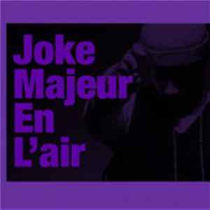 Joke - Majeur En L'air FLAC