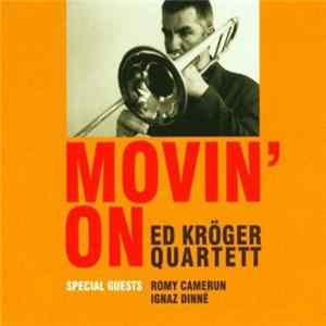 Ed Kröger Quartett Special Guests Romy Camerun, Ignaz Dinné - Movin' On FLAC