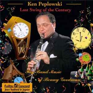 Ken Peplowski - Last Swing Of The Century FLAC