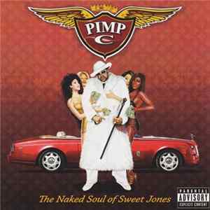 Pimp C - The Naked Soul Of Sweet Jones FLAC