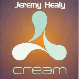 Jeremy Healy - Cream FLAC