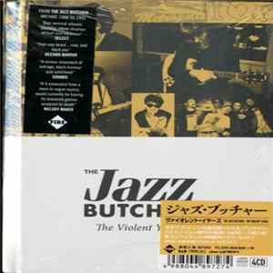 The Jazz Butcher - The Violent Years FLAC
