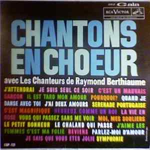 Les Chanteurs De Raymond Berthiaume - Chantons En Choeur FLAC