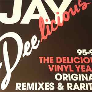 Jay Dee - Deelicious (The Delicious Vinyl Years 95-98) FLAC