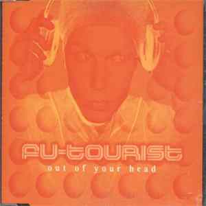 Fu-Tourist - Out Of Your Head FLAC