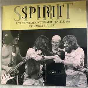 Spirit - Live At The Paramount Theatre, Seattle, WA December 31st, 1971 FLAC