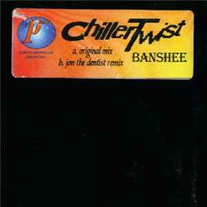 Chiller Twist - Banshee FLAC